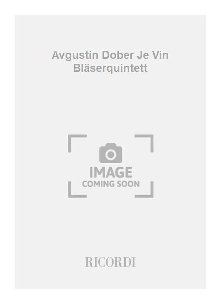 Avgustin Dober Je Vin Bläserquintett